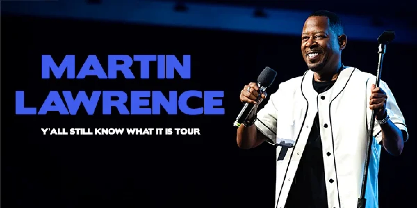 Martin Lawrence: Y’ALL KNOW WHAT IT IS! TOUR