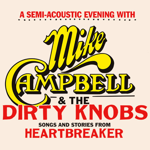 Mike Campbell and The Dirty Knobs