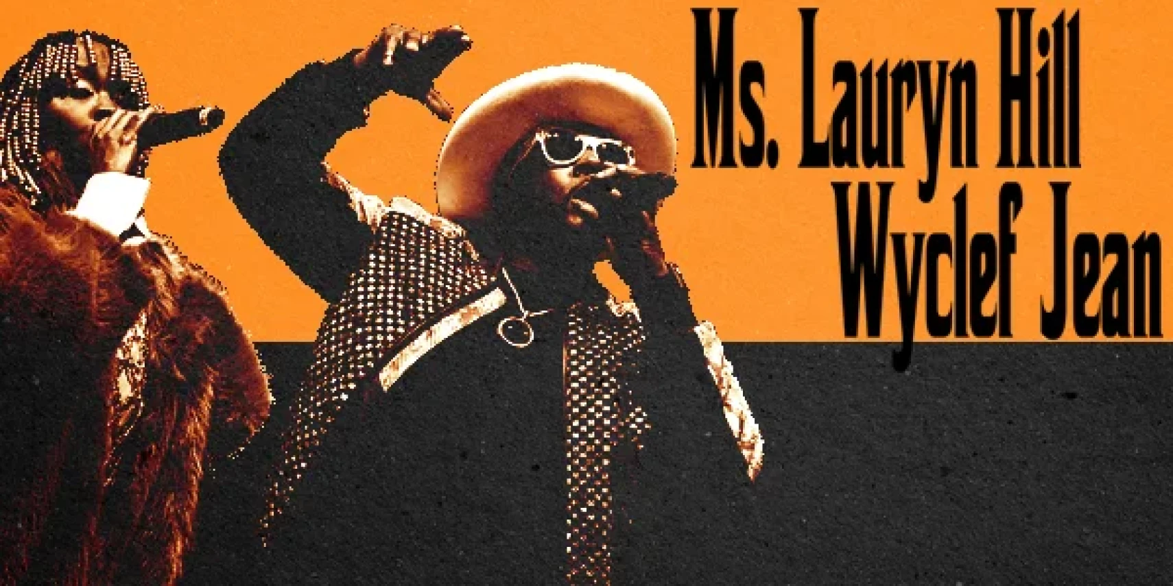 Ms. Lauryn Hill & Wyclef Jean