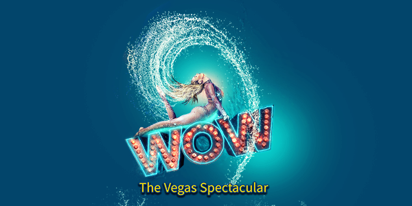 WOW - The Vegas Spectacular