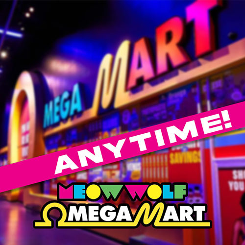 Meow Wolf - Omega Mart Anytime