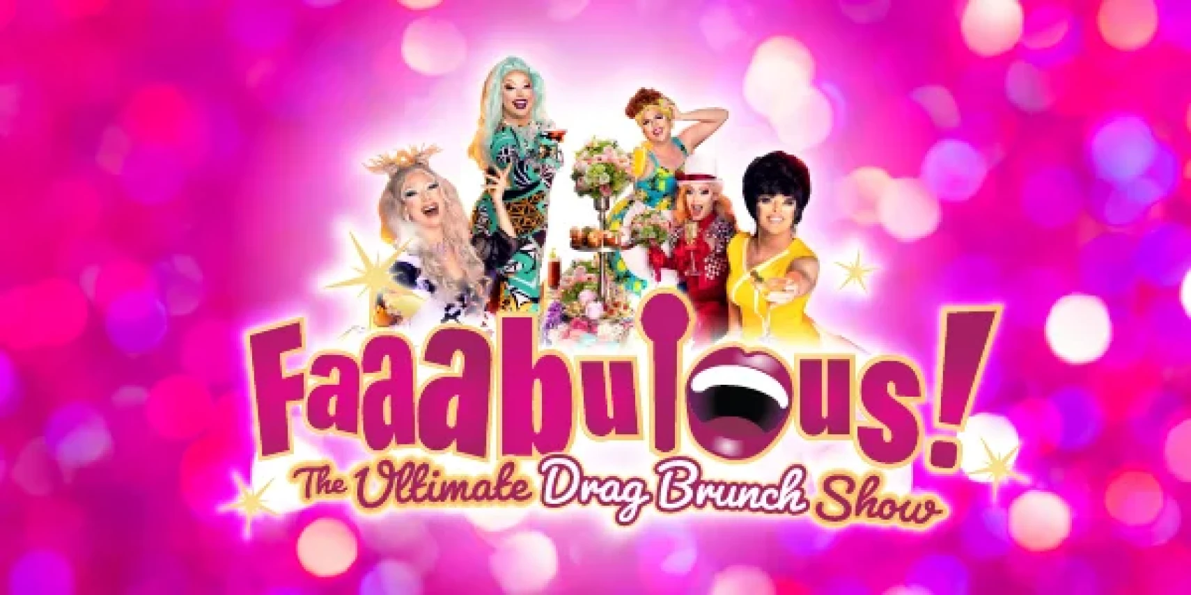 Faaabulous! - The Ultimate Drag Brunch Show
