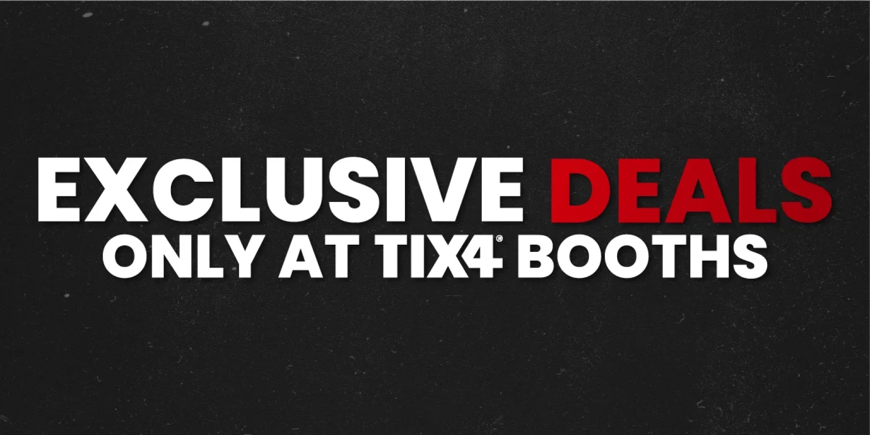 exclusive deals at booths